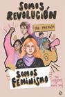 SOMOS REVOLUCIÓN. SOMOS FEMINISMO | 9788410940079 | MARAÑÓN, IRIA