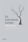 INSTRUMENTS HUMANS, ELS | 9788419571823 | SERENI, VITTORIO