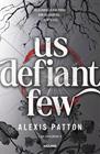 OSCUROS 3 : US DEFIANT FEW | 9788427256392 | PATTON, ALEXIS