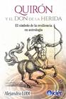 QUIRON Y EL DON DE LA HERIDA | 9788417581466 | LODI, ALEJANDRO