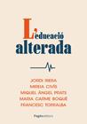 EDUCACIÓ ALTERADA, L' | 9788413037035 | RIERA, JORDI;CIVÍS, MIREIA;PRATS, MIQUEL ÀNGEL;BOQUÉ, MARIA CARME;TORRALBA, FRANCESC