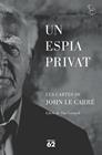 UN ESPIA PRIVAT | 9788429781465 | CARRÉ, JOHN LE