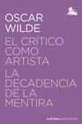 CRÍTICO COMO ARTISTA ; DECADENCIA DE LA MENTIRA | 9788467076097 | WILDE, OSCAR