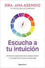 ESCUCHA A TU INTUICIÓN | 9788410274860 | ASENSIO, DRA. ANA