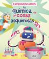 EXPERIMENTAMOS! LA QUÍMICA DE LAS COSAS ASQUEROSAS | 9788491426431 | FOSFORO ; TRIONFETTI, ROSSELLA