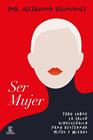 SER MUJER | 9788467078275 | HENRÍQUEZ, ALEXANDRA