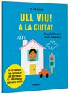 ULL VIU 2-4 ANYS! A LA CIUTAT | 9788491019558 | NAVARRO, ÀNGELS ; HAMMER, SUSIE