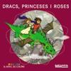 DRACS, PRINCESES I ROSES | 9788448929015 | BALDO, ESTEL ; GIL, ROSA ; SOLIVA, MARIA ; ESPAÑOL, MONTSE