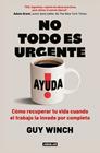 NO TODO ES URGENTE | 9788403525122 | WINCH, GUY