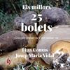 MILLORS 25 BOLETS, ELS | 9788412980646 | COMAS, FINA ; VIDAL, JOSEP MARIA
