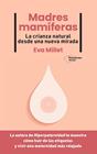 MADRES MAMÍFERAS | 9788419271976 | MILLET, EVA