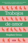 TRABAJOS DE AMOR | 9788499929477 | GROSZ, STEPHEN