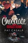 CHOCOLATE MUFFINS | 9788418491702 | CASALÀ, PAT