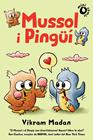 MUSSOL I PINGÜÍ 1 | 9788484706885 | MADAM, VIKRAM