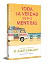 TODA LA VERDAD DE MIS MENTIRAS (EDICIÓN LIMITADA) | 9788466390392 | BENAVENT, ELÍSABET