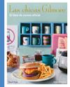 CHICAS GILMORE : EL LIBRO DE COCINA OFICIAL | 9788410378759 | CRAIG, ELENA P. ; MULROONEY, KRISTEN