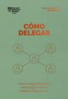 CÓMO DELEGAR | 9788417963767 | HARVARD BUSINESS REVIEW