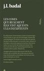 COSES QUE REALMENT HAN VIST AQUESTS ULLS INEXISTENTS, LES | 9788416738144 | BADAL, J.L.