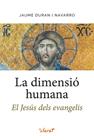 DIMENSIÓ HUMANA : EL JESÚS DELS EVANGELIS | 9788491366430 | DURAN NAVARRO, JAUME