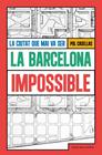 BARCELONA IMPOSSIBLE, LA | 9791387653293 | CASELLAS, POL
