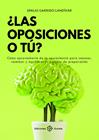 OPOSICIONES O TÚ, LAS | 9788477684749 | GARRIDO LANDÍVAR, EMILIO