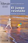 JUEGO REVELADO : APRENDER CON LA INFANCIA | 9788410282834 | TRUEBA MARCANO, BEATRIZ