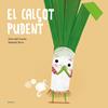CALÇOT PUDENT, EL | 9788447949250 | VIVIM DEL CUENTU ; SERRA, SEBASTIÀ