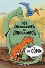 101 CURIOSIDADES DE DINOSAURIOS EN CÓMIC | 9788410940017 | OLIVÉ, ROC