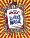 ON ÉS EL WALLY?  EL LLIBRE MÀGIC | 9788410269897 | HANDFORD, MARTIN
