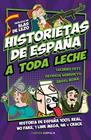 HISTORIETAS DE ESPAÑA A TODA LECHE | 9788448026899 | FETT, LECHERO ; BENEDICTO, PATRICIA ; MORA, ANGEL