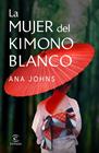 MUJER DEL KIMONO BLANCO, LA | 9788467058505 | JOHNS, ANA