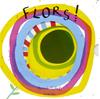 FLORS! | 9788413898193 | TULLET, HERVÉ