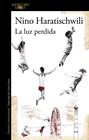 LUZ PERDIDA, LA | 9788420463957 | HARATISCHWILI, NINO