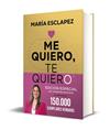 ME QUIERO, TE QUIERO (EDICIÓN ESPECIAL LIMITADA) | 9788402427311 | ESCLAPEZ, MARÍA