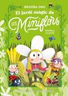 JARDÍ MÀGIC DE LES MINIFLORS 2 : FLORS EN PERILL! | 9788448873820 | ORO, BEGOÑA