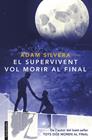 SUPERVIVENT VOL MORIR AL FINAL, EL | 9788410028593 | SILVERA, ADAM