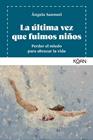 ÚLTIMA VEZ QUE FUIMOS NIÑOS, LA | 9788410358218 | SANNUTI, ÁNGELA