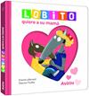 LOBITO QUIERE A SU MAMÁ | 9791039576321 | LALLEMAND, ORIANNE ; THUILLIER, ÉLÉONORE