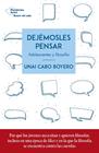 DEJEMOSLES PENSAR. ADOLESCENTES Y FILOSOFIA | 9788417886936 | CABO, UNAI