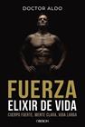 FUERZA : ELIXIR DE VIDA | 9791387775162 | ALDO, DOCTOR
