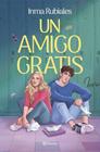 UN AMIGO GRATIS | 9788408319917 | RUBIALES, INMA