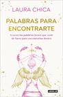 PALABRAS PARA ENCONTRARTE | 9788403525832 | CHICA, LAURA