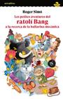 PETITES AVENTURES DEL RATOLÍ BANG A LA RECERCA DE LA BALLARINA MECÀNICA, LES | 9788419659675 | ROGER SIMÓ