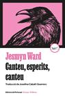 CANTEU, ESPERITS, CANTEU  | 9788419332295 | WARD, JESMYN