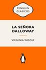 SEÑORA DALLOWAY, LA | 9788491057109 | WOOLF, VIRGINIA