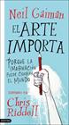 ARTE IMPORTA, EL | 9788423357246 | GAIMAN, NEIL ; RIDDELL, CHRIS