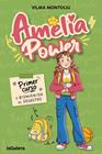 AMELIA POWER 1 : PRIMER CURSO O BIENVENIDA AL DESASTRE | 9788424678098 | MONTOLIU ESTEBAN, VILMA