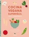 COCINA SUPERFACIL PARA VEGANOS | 9789464990874 | OLDFIELD, JESSICA