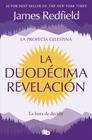 DUODÉCIMA REVELACIÓN, LA | 9791387652654 | REDFIELD, JAMES