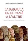 PARAULA EN EL CAMÍ A L'ALTRE, LA | 9788491366560 | MÍNGUEZ FRANCO, MÓNICA